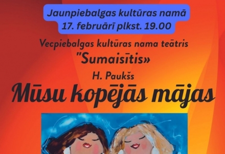 Amatierteātra "Sumaisītis" izrāde H.Paukšs "Mūsu kopējās mājas"