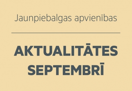 Jaunpiebalgas apvienības aktualitātes septembrī