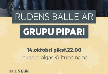 Rudens balle ar grupu "Pipari" Jaunpiebalgas Kultūras namā