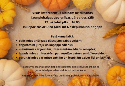 Iepazīsti dižo ķirbi un noslēpumaino kaņepi!