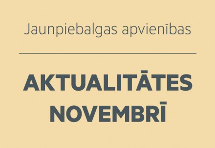Jaunpiebalgas apvienības aktualitātes novembrī