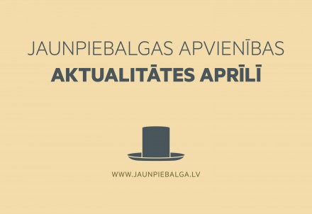 Jaunpiebalgas apvienības aktualitātes aprīlī