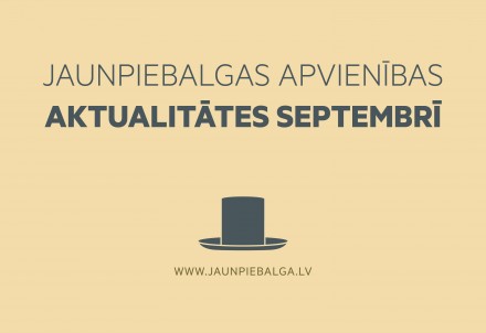 Jaunpiebalgas apvienības aktualitātes septembrī