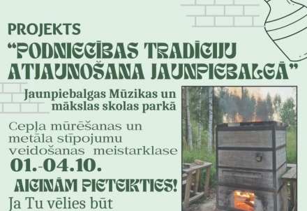 Sākts projekts "Podniecības tradīciju atjaunošana Jaunpiebalgā"