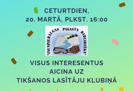 Tikšanās lasītāju klubiņā "Lasītprieks!" Jaunpiebalgas pagasta bibliotēkā