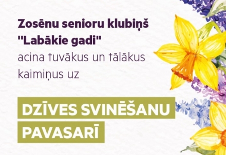 Dzīves svinēšana pavasarī Zosēnu Kultūras namā