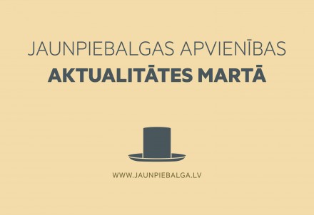 Aktualitātes Jaunpieblgas apvienībā martā