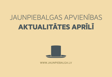 Aktualitātes Jaunpiebalgas apvienībā aprīlī