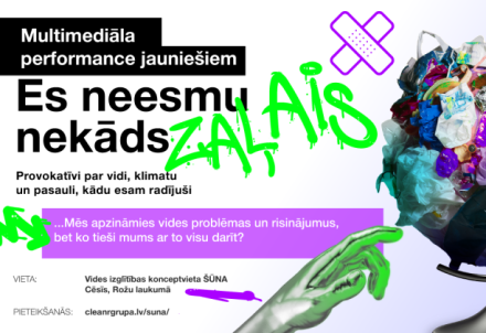 Aicinām vidusskolu klases pieteikties bezmaksas multimediālajai izrādei "Es neesmu nekāds zaļais!"