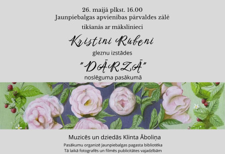 Tikšanās ar Latvijas Mākslas akadēmijas pasniedzēju Kristīni Rubeni Jaunpiebalgā